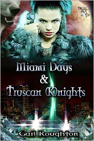 Miami Days & Truscan Knights