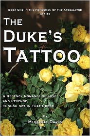 The Duke's Tattoo, A Regency Romance of Love and Revenge, Though Not in That Order