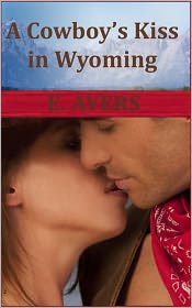 A Cowboy's Kiss in Wyoming