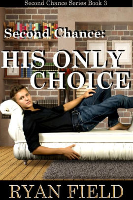 Second Chance: His Only Choice