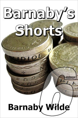 Barnaby's Shorts: (Volume Six)