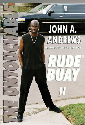Rude Buay ... The Untouchable