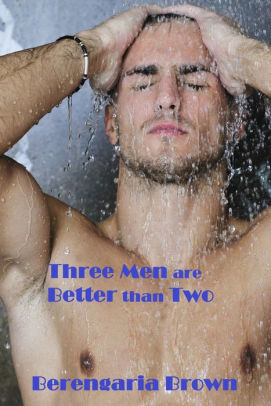 Three Men are Better Than Two