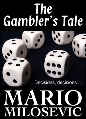 The Gambler's Tale
