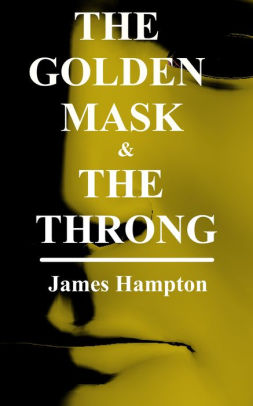The Golden Mask & The Throng