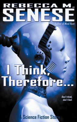 I Think, Therefore...