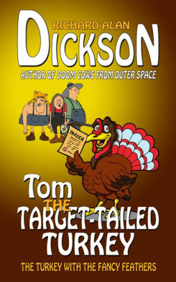 Tom the Target-Tailed Turkey