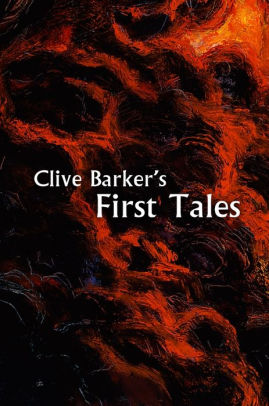 Clive Barker's First Tales