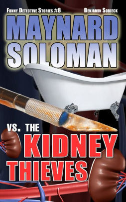 Maynard Soloman vs. The Kidney Thieves