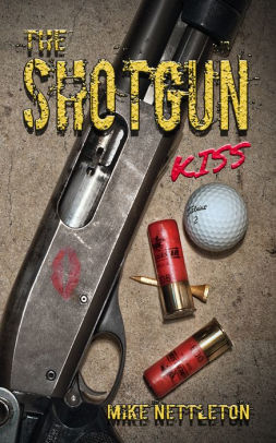 The Shotgun Kiss