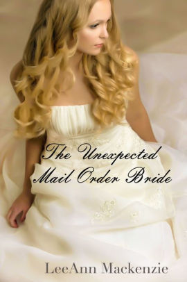 The Unexpected Mail Order Bride