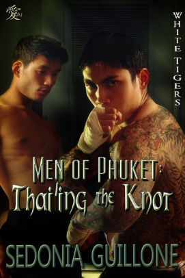 Men of Phuket: Thai'ing the Knot