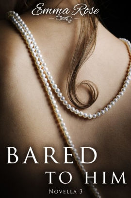 Bared to Him, Book #4