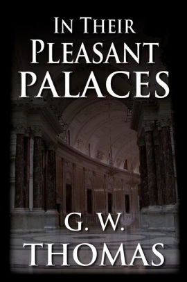 In Their Pleasant Palaces