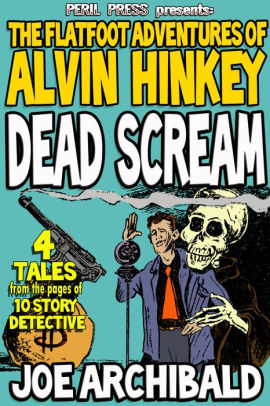Dead Scream - The Flatfoot Adventures of Alvin Hinkey