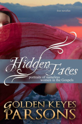 Hidden Faces: Portraits of Nameless Women in the Gospels