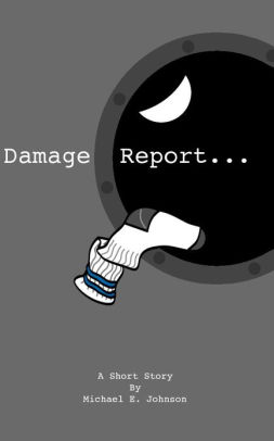 Damage Report - A Short Story