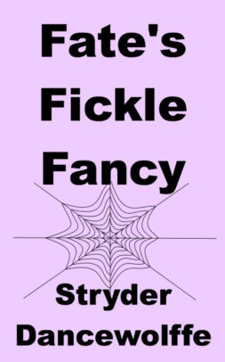 Fate's Fickle Fancy