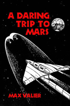 A Daring Trip to Mars
