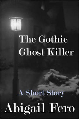 The Gothic Ghost Killer