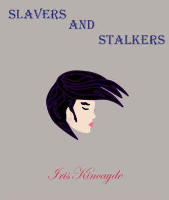 Slavers And Stalkers