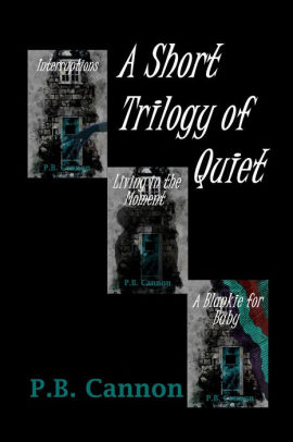 A Short Trilogy of Quiet