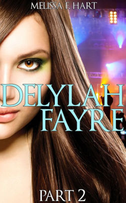 Delylah Fayre - Part 2