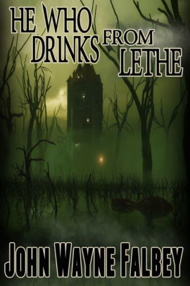 He Who Drinks From Lethe