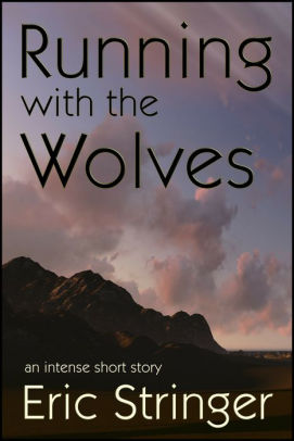 Running with the Wolves