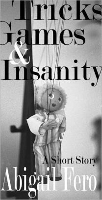 Tricks, Games & Insanity