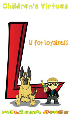 L is for Loyalty