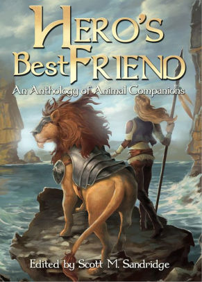 Hero's Best Friend: An Anthology of Animal Companions