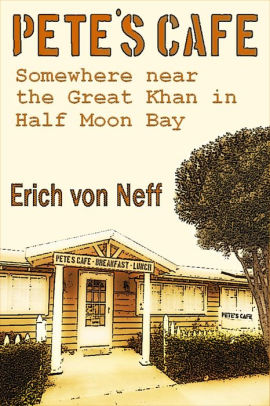 Pete's Cafe: Somewhere Near the Great Khan In Half Moon Bay