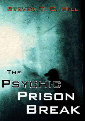 The Psychic Prison Break