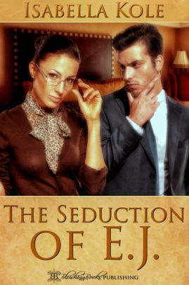 The Seduction of E.J.