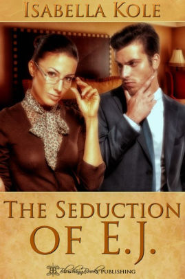 The Seduction of E.J.