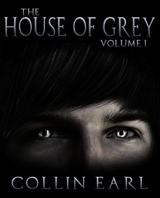 The House of Grey: Volume 1