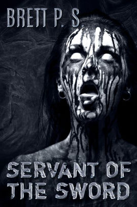 Servant of the Sword: A Fantasy Zombie Tale