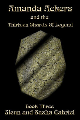 Amanda Ackers and The Thirteen Shards Of Legend