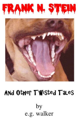 FRANK N. STEIN - And Other Twisted Tales