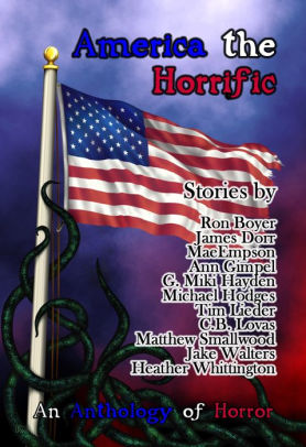 America the Horrific: An Anthology of Horror