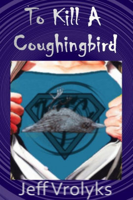 To Kill a Coughingbird