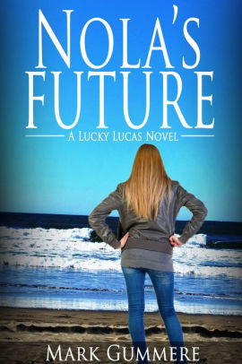 Nola's Future: A Lucky Lucas Novel