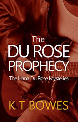 The Du Rose Prophecy