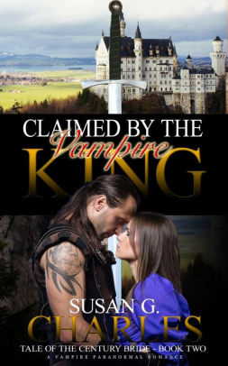 Claimed by the Vampire King - Book 2: A Vampire Paranormal Romance