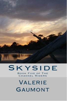 Skyside: Book Five of the Channel Rider Series