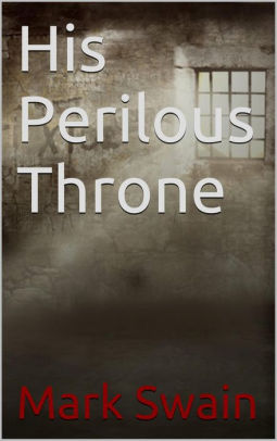 His Perilous Throne
