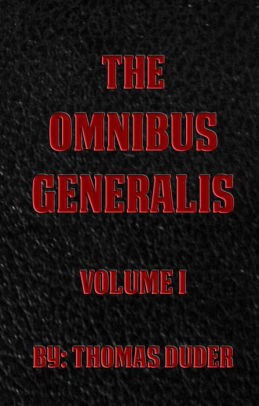 The Omnibus Generalis Volume 1