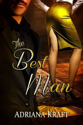 The Best Man By Adriana Kraft