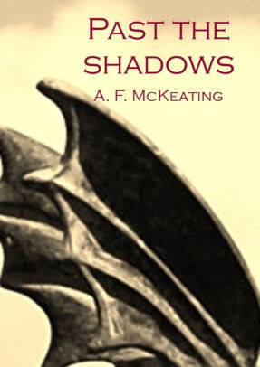 Past the Shadows